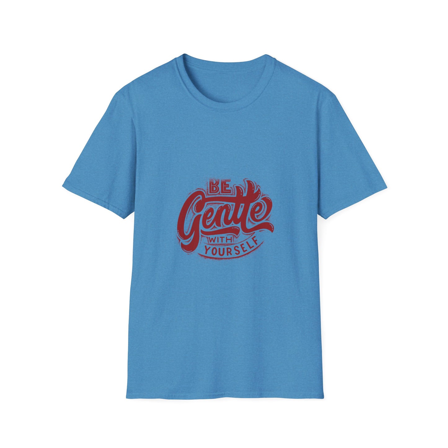 Be Gentle With Yourself Unisex Softstyle T-Shirt - Comfortable & Motivational Tee