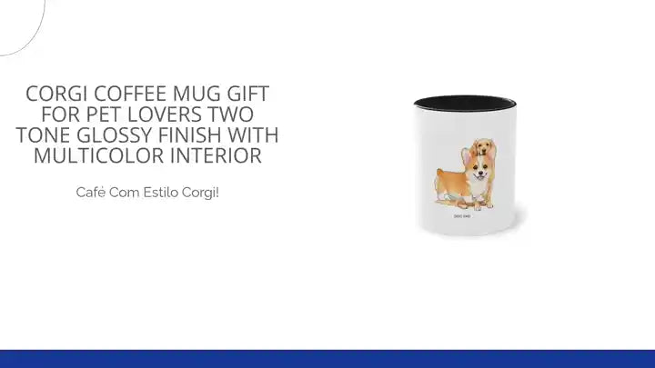 Corgi Coffee Mug Gift For Pet Lovers Two Tone Glossy Finish With Multicolor Interior by@Outfy